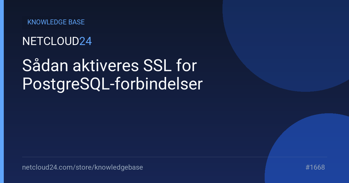 Sådan aktiveres SSL for PostgreSQL-forbindelser