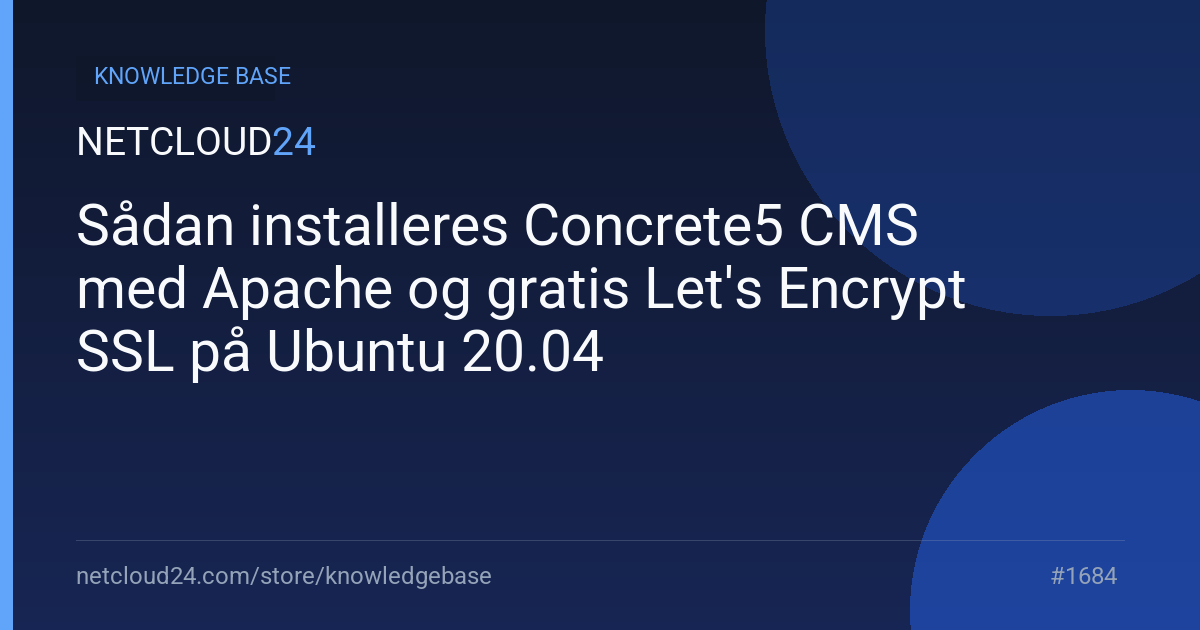 Sådan installeres Concrete5 CMS med Apache og gratis Let's Encrypt SSL på Ubuntu 20.04