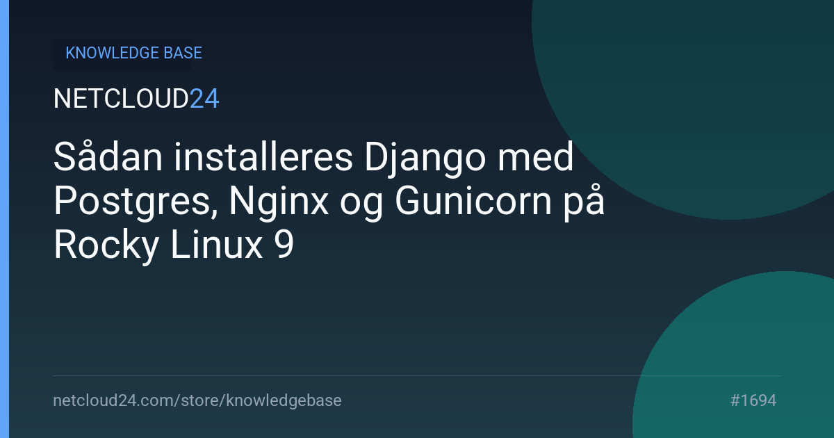 Sådan installeres Django med Postgres, Nginx og Gunicorn på Rocky Linux 9