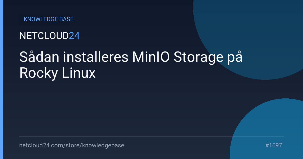 Sådan installeres MinIO Storage på Rocky Linux