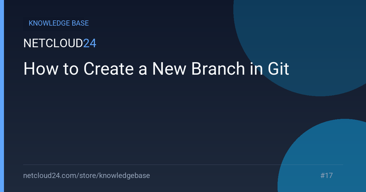 How to Create a New Branch in Git