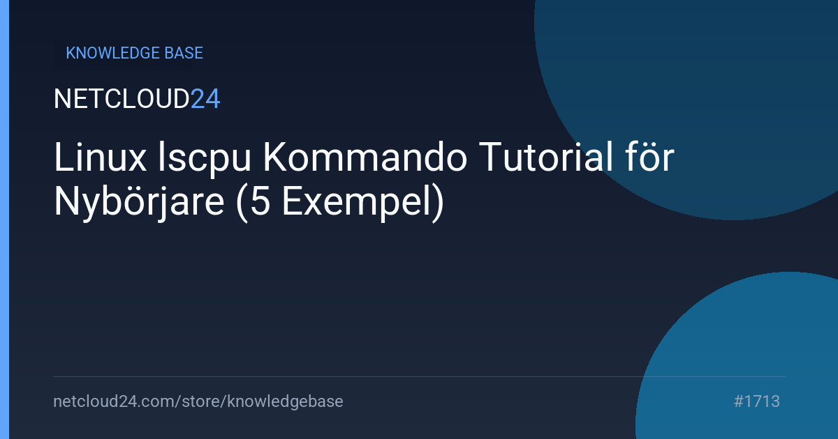 Linux lscpu Kommando Tutorial för Nybörjare (5 Exempel)