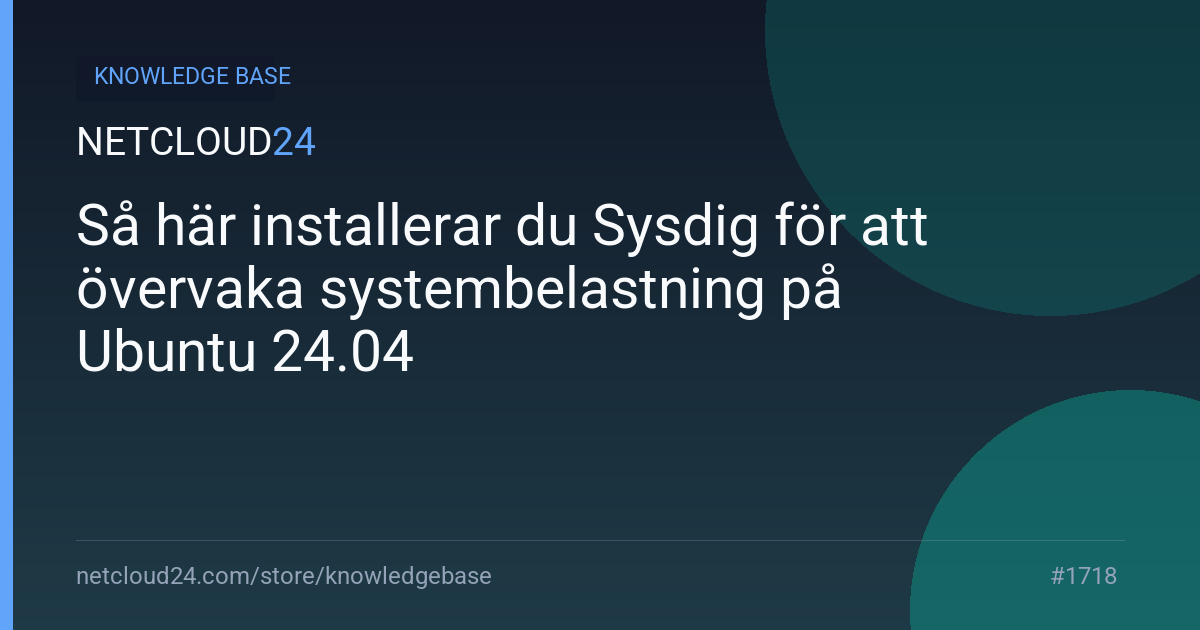 Så här installerar du Sysdig för att övervaka systembelastning på Ubuntu 24.04