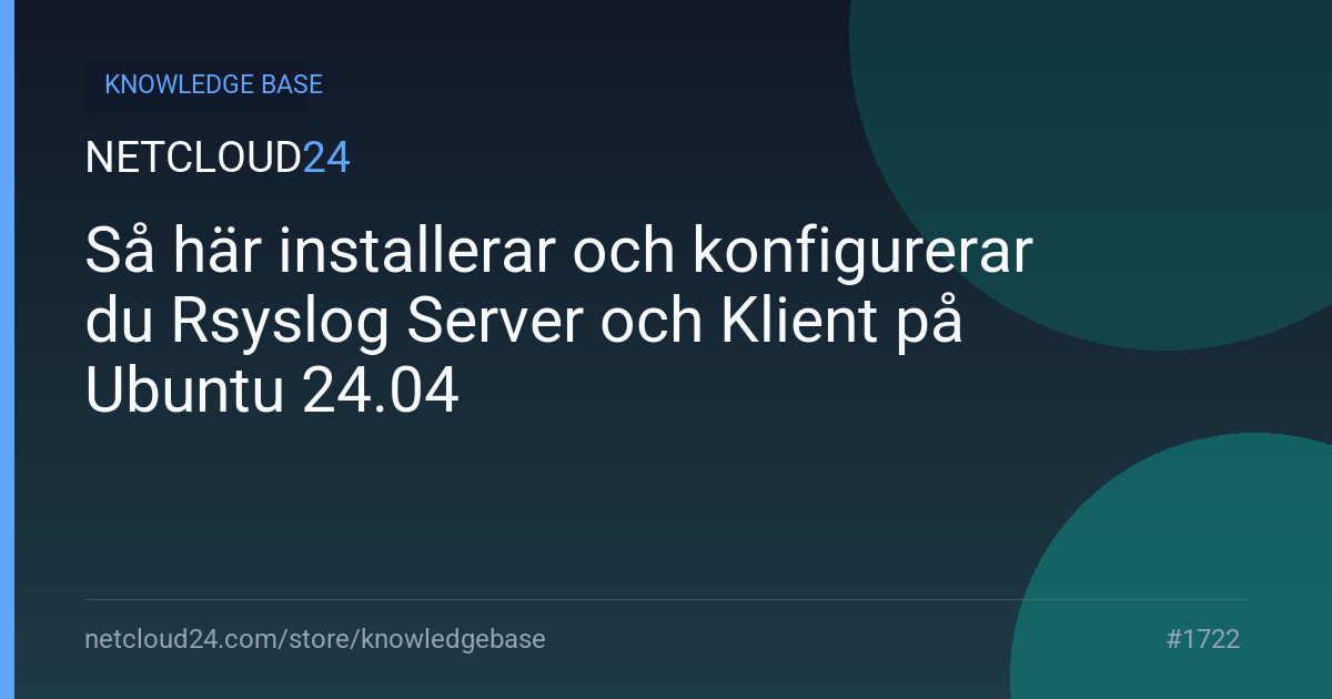 Så här installerar och konfigurerar du Rsyslog Server och Klient på Ubuntu 24.04