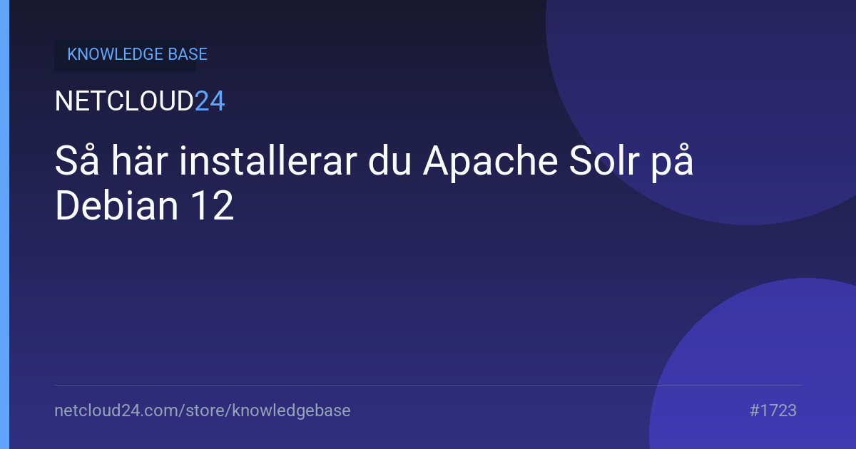 Så här installerar du Apache Solr på Debian 12