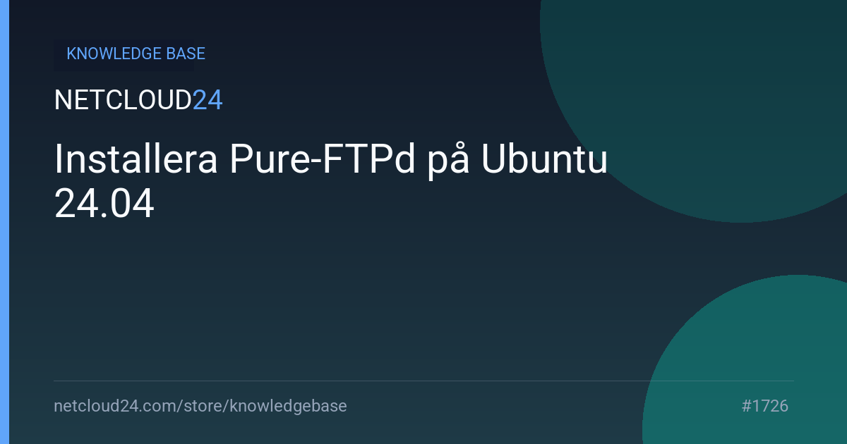 Installera Pure-FTPd på Ubuntu 24.04