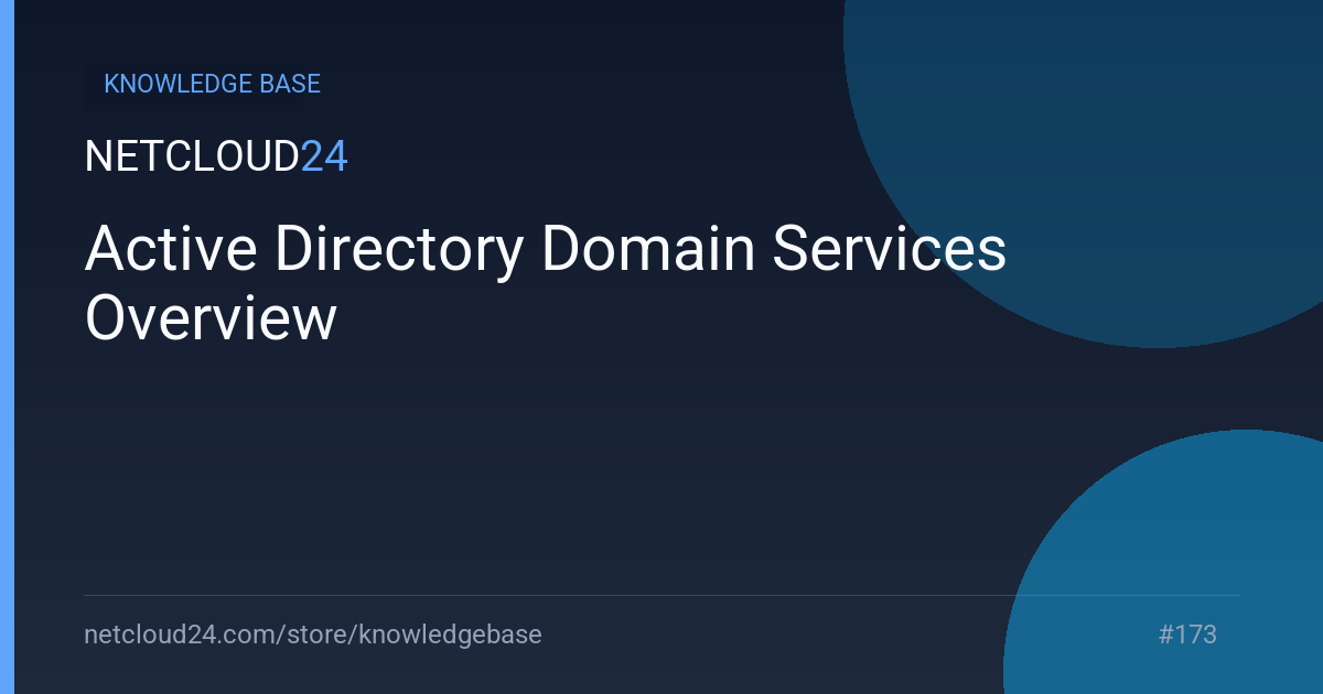 Active Directory Domain Services Overview
