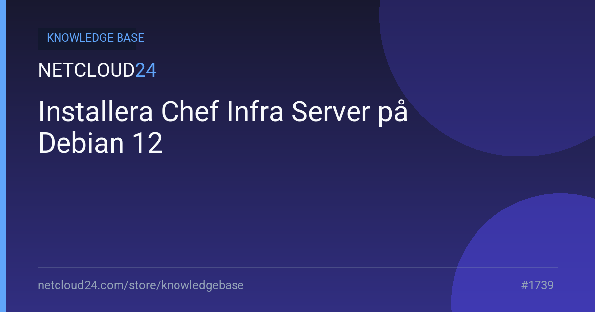 Installera Chef Infra Server på Debian 12