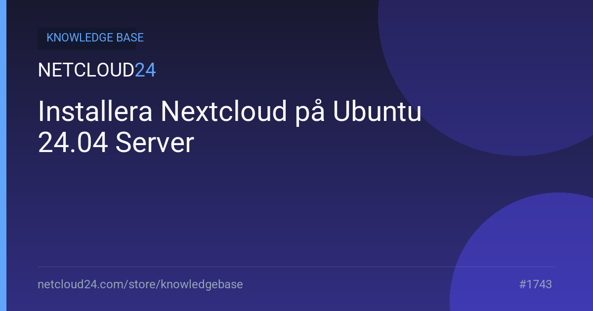 Installera Nextcloud på Ubuntu 24.04 Server