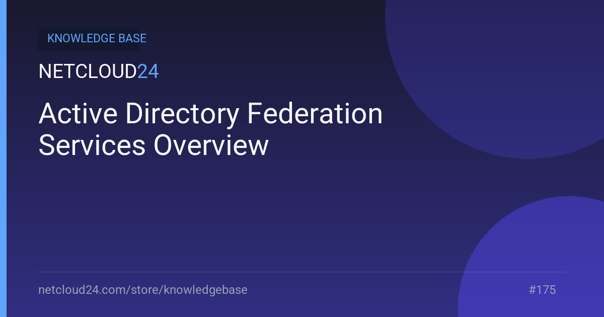 Active Directory Federation Services Overview