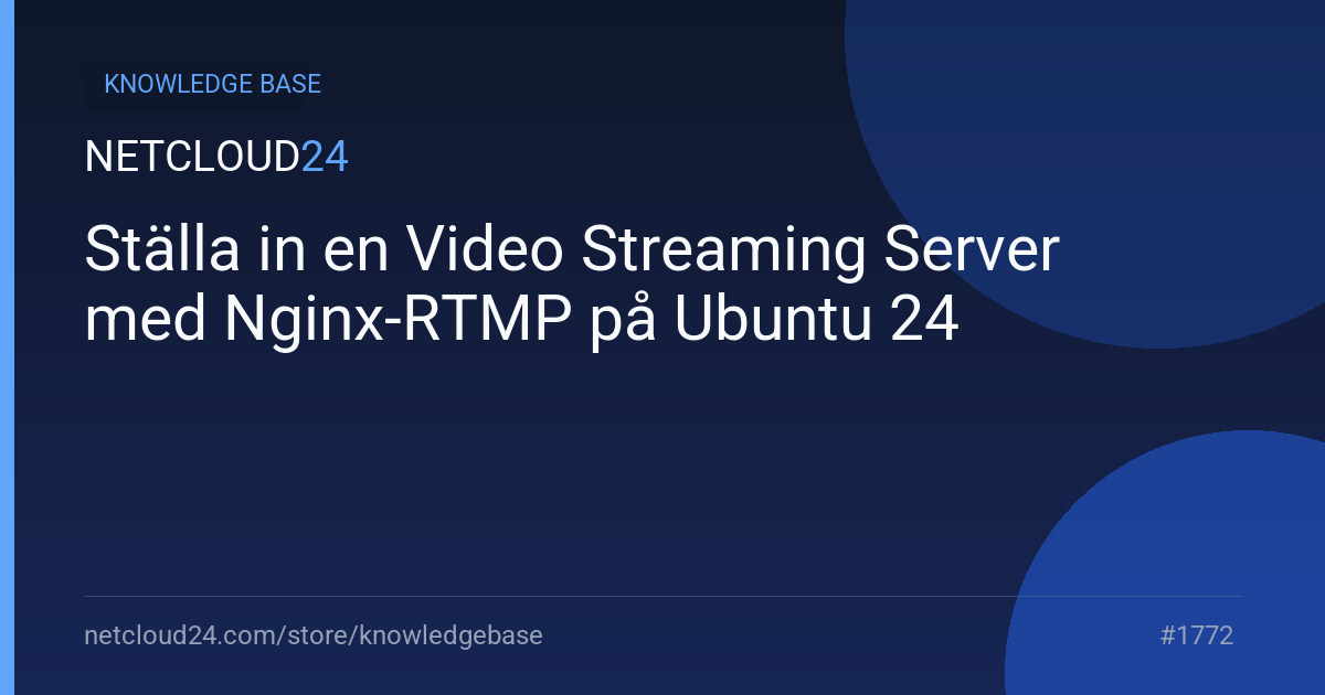 Ställa in en Video Streaming Server med Nginx-RTMP på Ubuntu 24