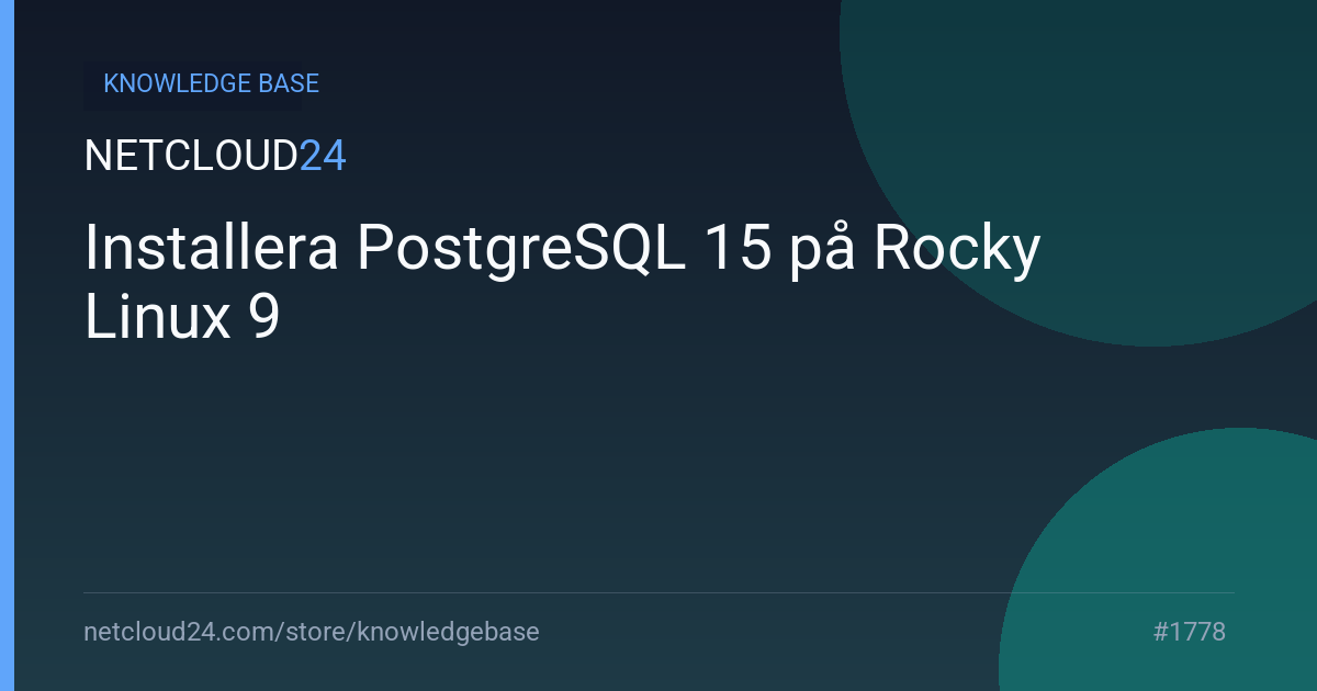Installera PostgreSQL 15 på Rocky Linux 9
