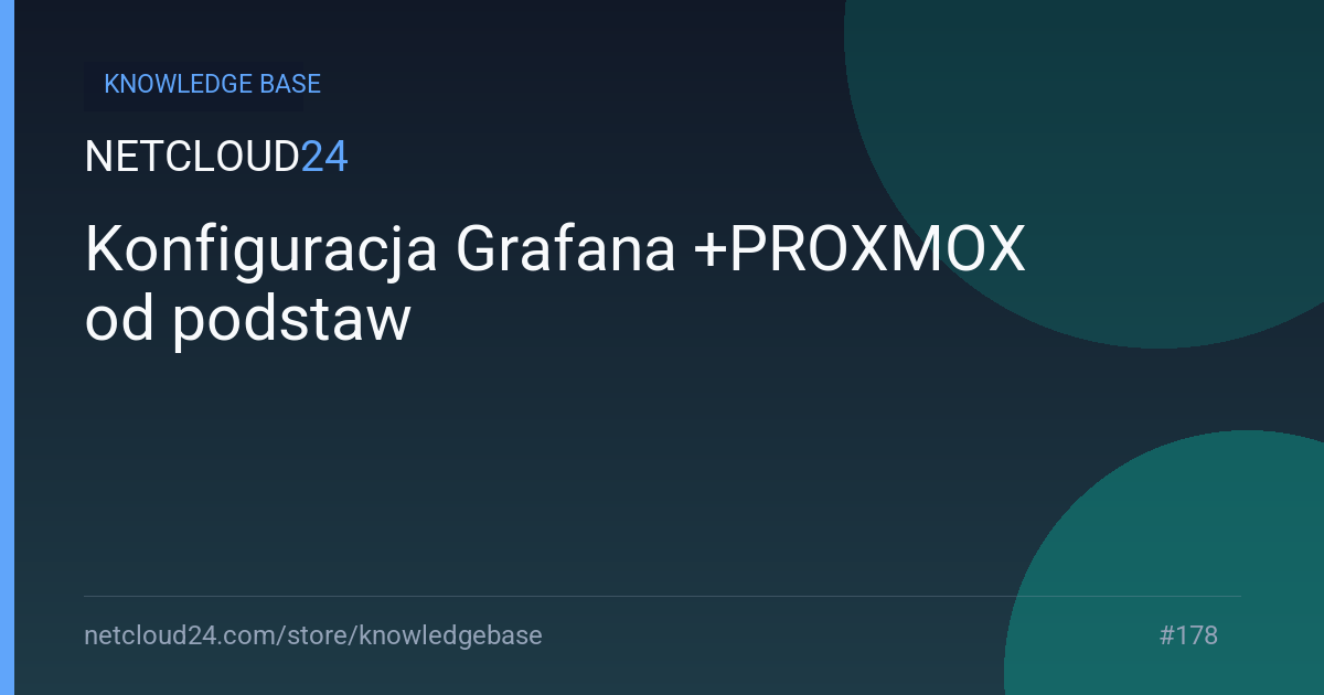 Konfiguracja Grafana +PROXMOX  od podstaw 