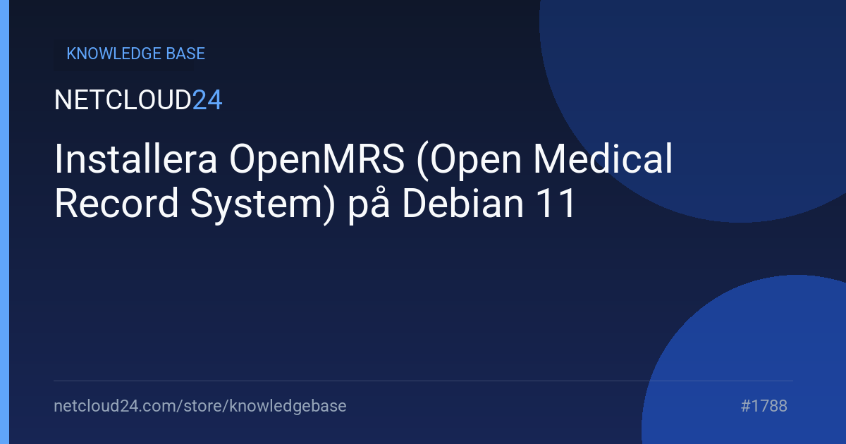 Installera OpenMRS (Open Medical Record System) på Debian 11