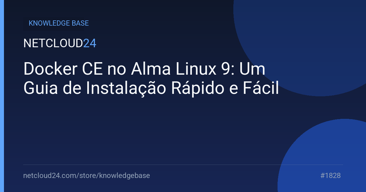 Docker CE no Alma Linux 9: Um Guia de Instalação Rápido e Fácil