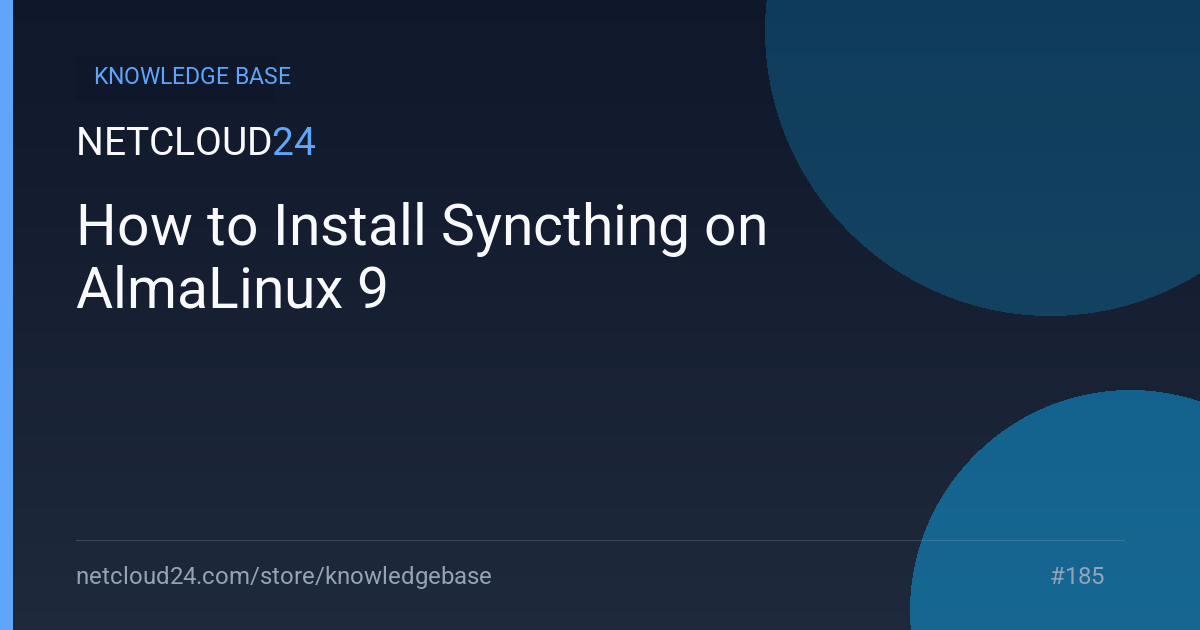  How to Install Syncthing on AlmaLinux 9