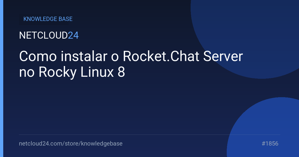 Como instalar o Rocket.Chat Server no Rocky Linux 8