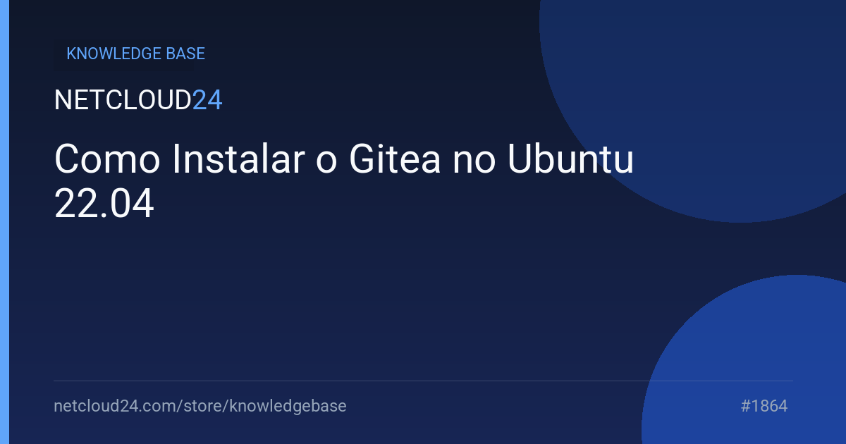 Como Instalar o Gitea no Ubuntu 22.04