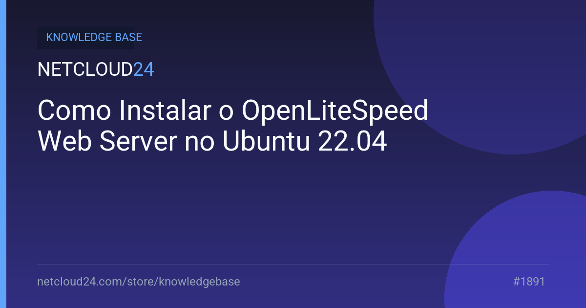 Como Instalar o OpenLiteSpeed Web Server no Ubuntu 22.04