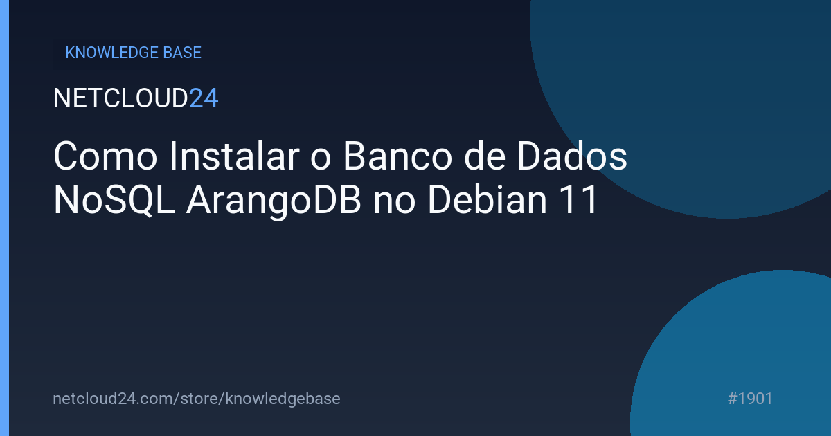 Como Instalar o Banco de Dados NoSQL ArangoDB no Debian 11