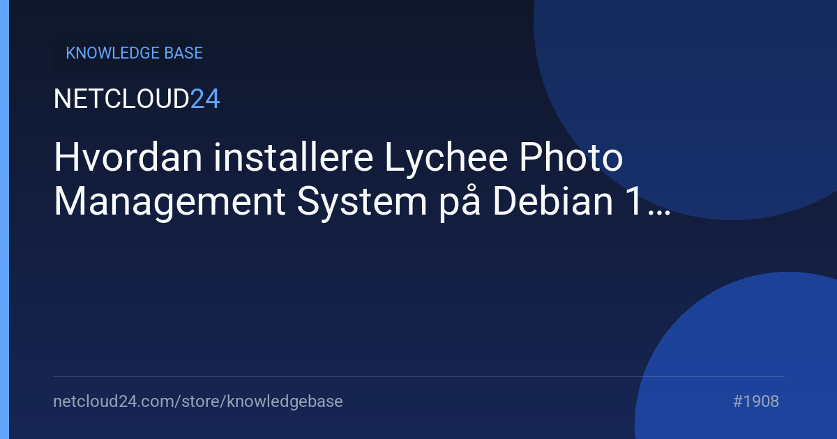 Hvordan installere Lychee Photo Management System på Debian 12