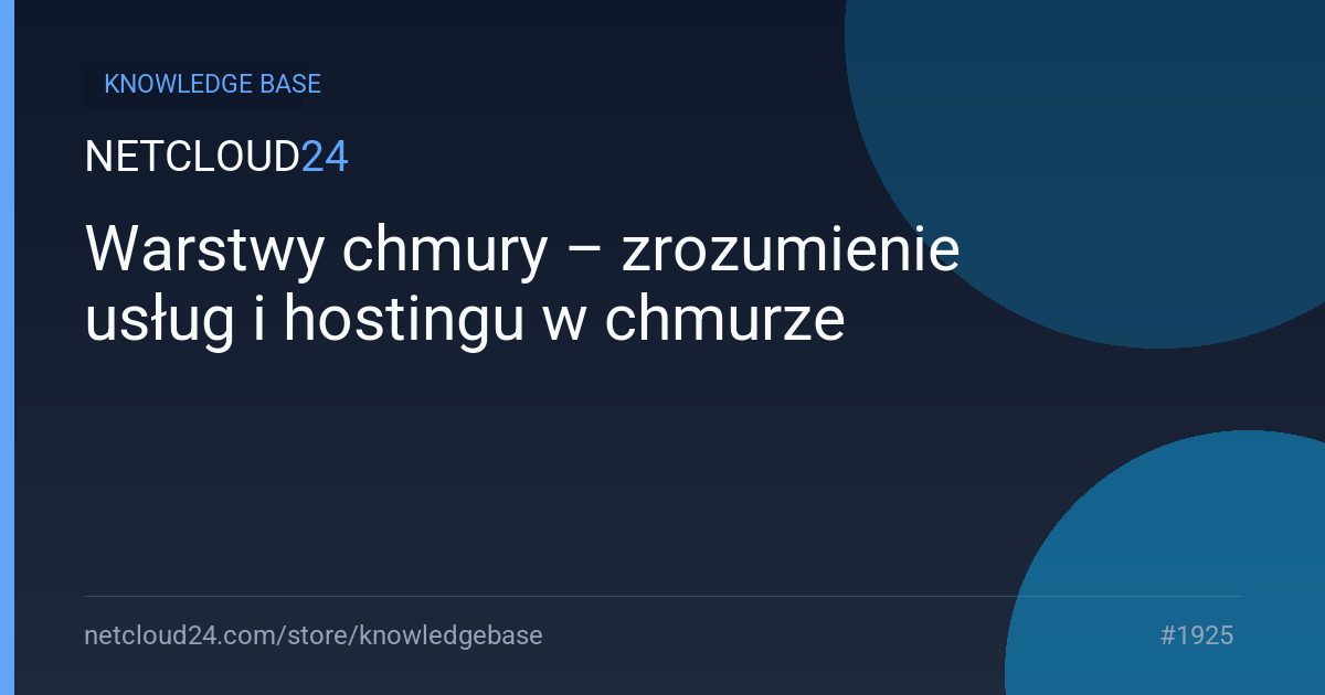 Warstwy chmury – zrozumienie usług i hostingu w chmurze