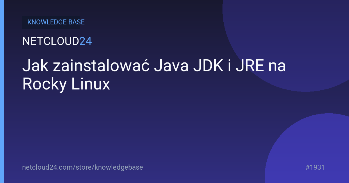 Jak zainstalować Java JDK i JRE na Rocky Linux