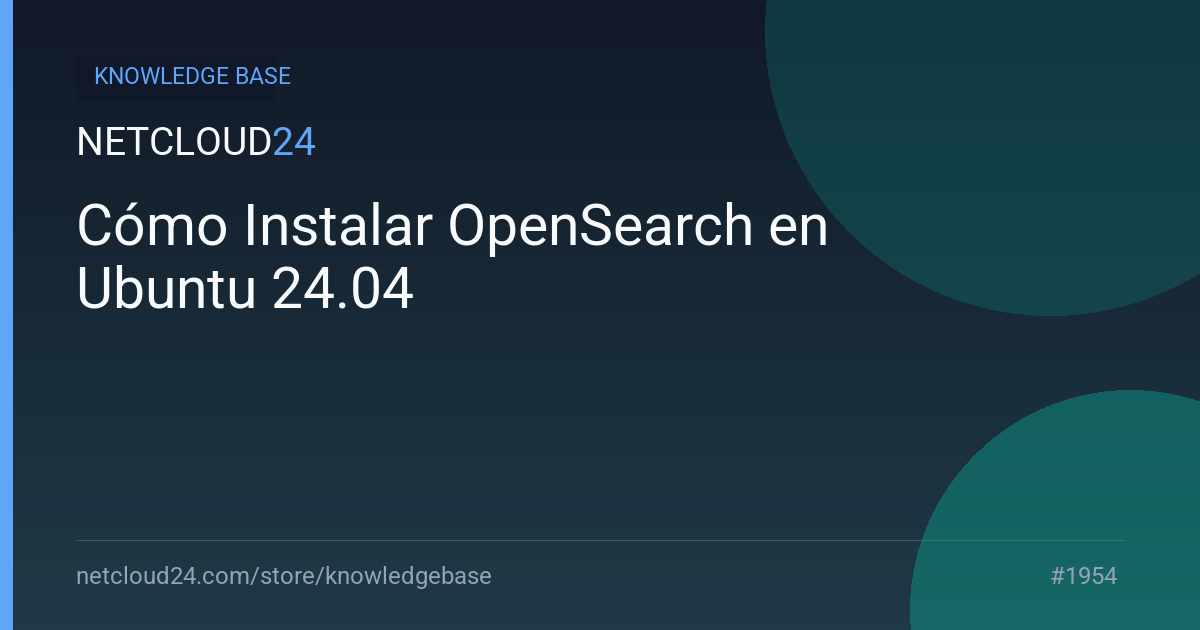 Cómo Instalar OpenSearch en Ubuntu 24.04