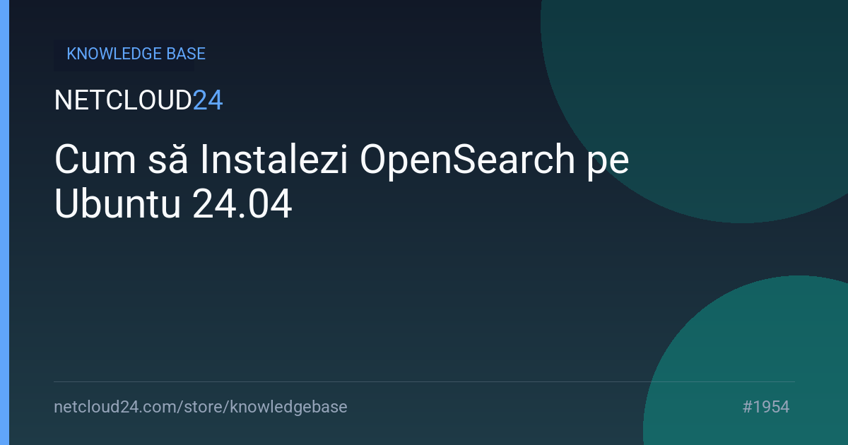 Cum să Instalezi OpenSearch pe Ubuntu 24.04