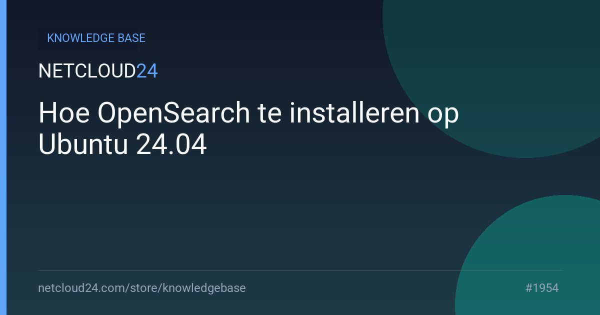 Hoe OpenSearch te installeren op Ubuntu 24.04