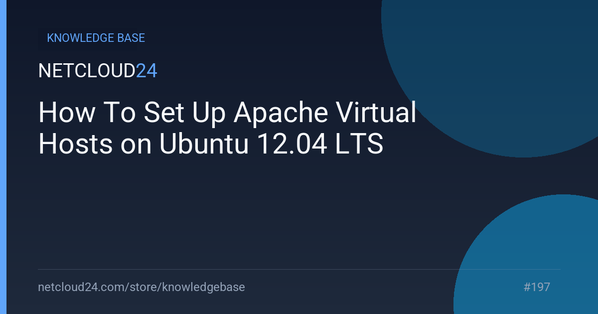 How To Set Up Apache Virtual Hosts on Ubuntu 12.04 LTS