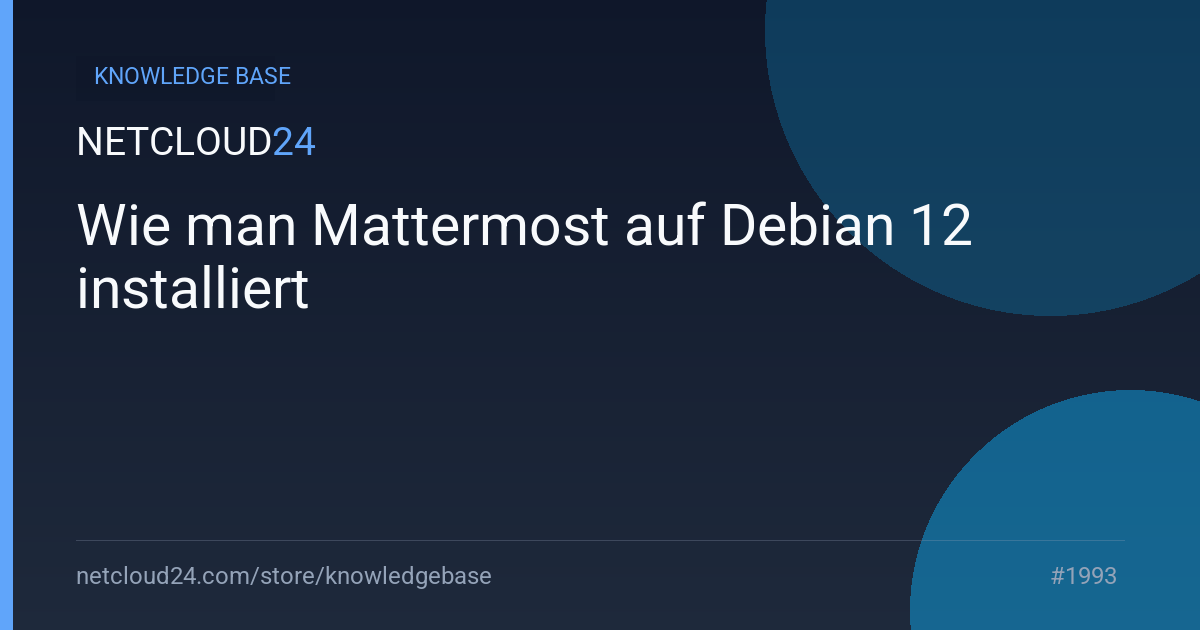 Wie man Mattermost auf Debian 12 installiert