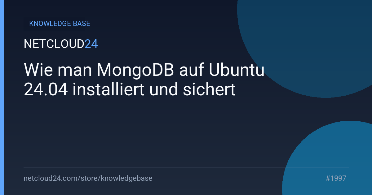 Wie man MongoDB auf Ubuntu 24.04 installiert und sichert