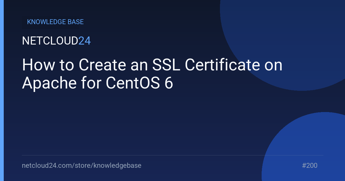How to Create an SSL Certificate on Apache for CentOS 6