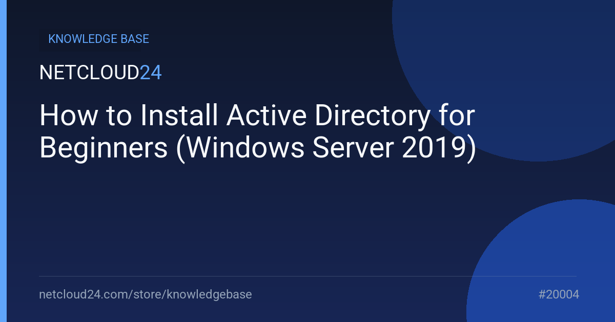 How to Install Active Directory for Beginners (Windows Server 2019)