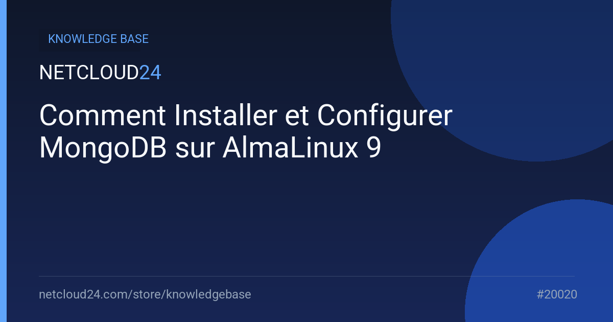 Comment Installer et Configurer MongoDB sur AlmaLinux 9