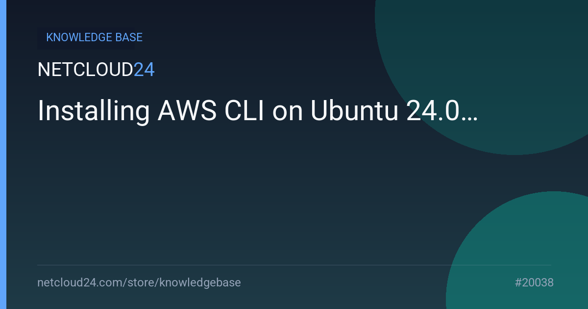 Installing AWS CLI on Ubuntu 24.04