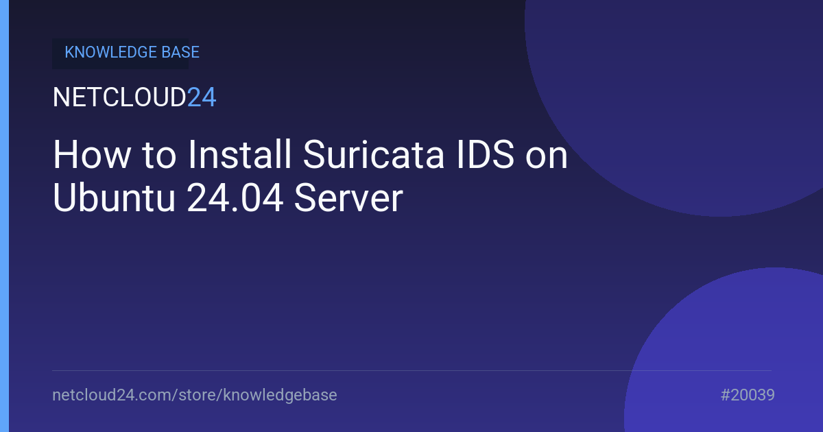 How to Install Suricata IDS on Ubuntu 24.04 Server
