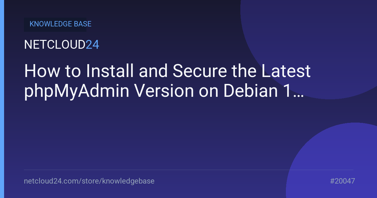 How to Install and Secure the Latest phpMyAdmin Version on Debian 12