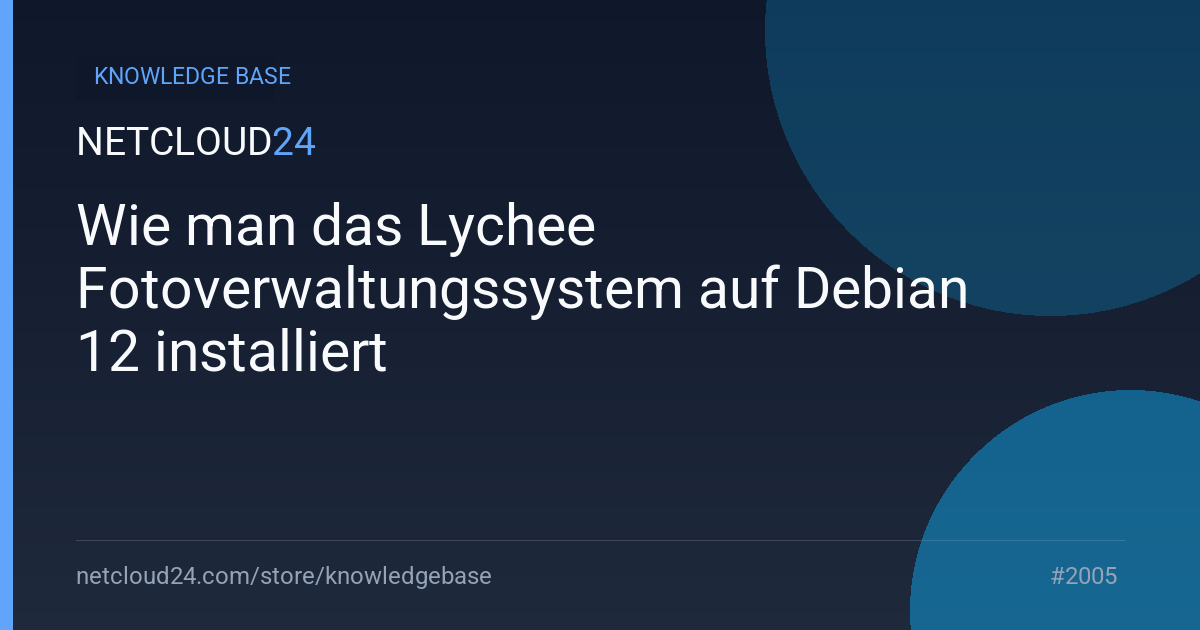 Wie man das Lychee Fotoverwaltungssystem auf Debian 12 installiert