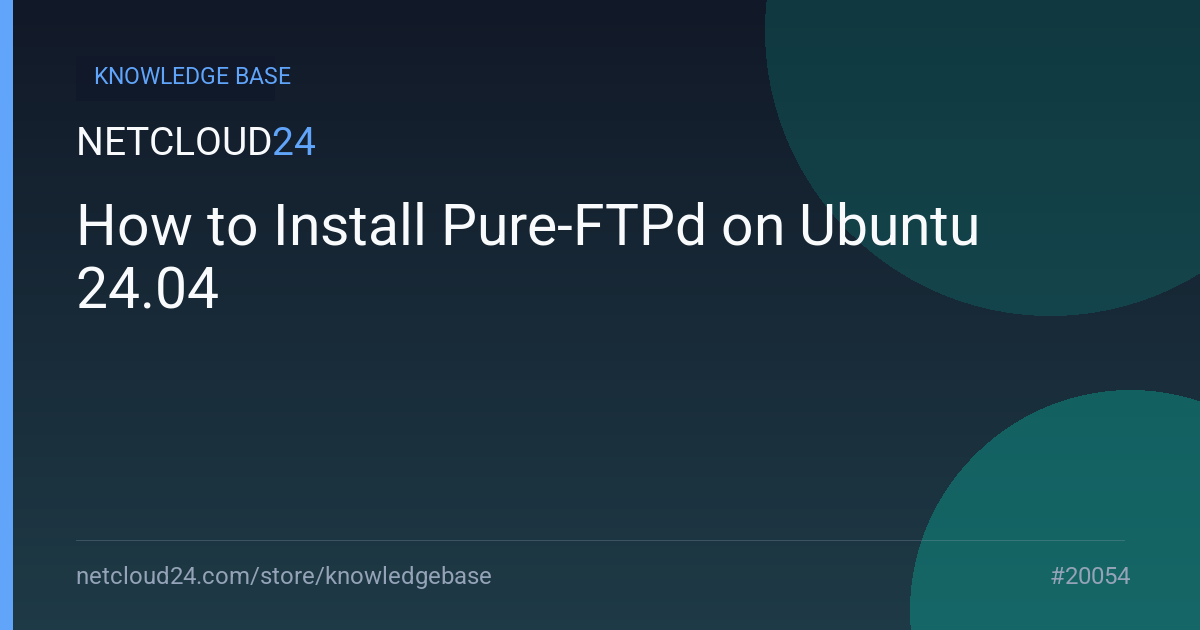 How to Install Pure-FTPd on Ubuntu 24.04