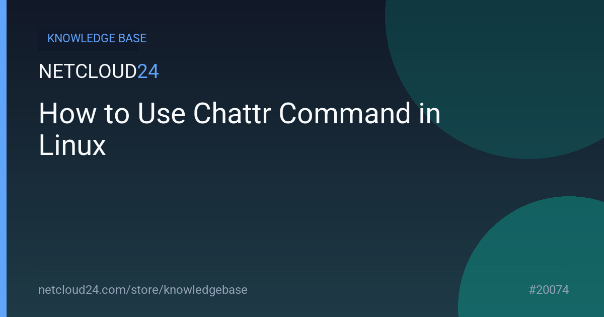 How to Use Chattr Command in Linux