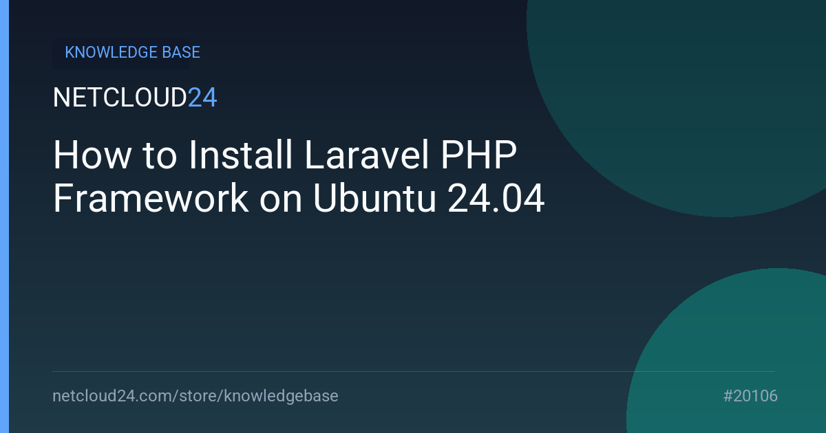 How to Install Laravel PHP Framework on Ubuntu 24.04