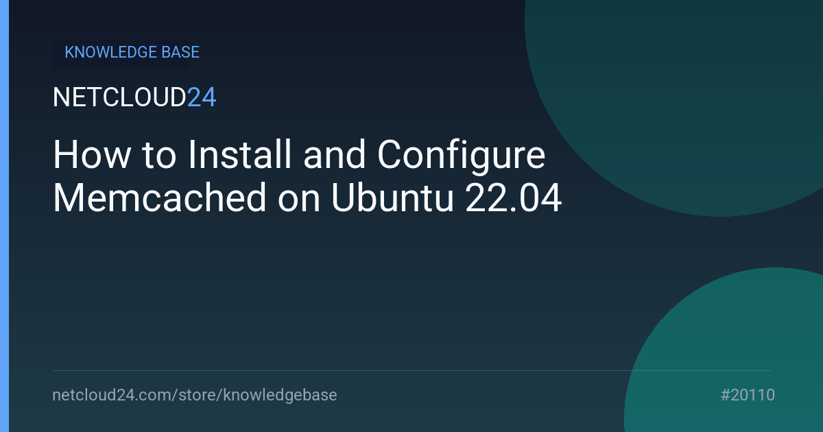 How to Install and Configure Memcached on Ubuntu 22.04