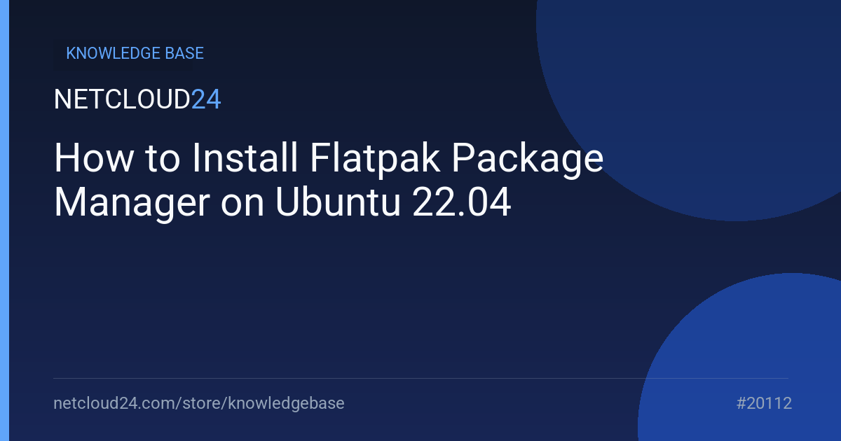 How to Install Flatpak Package Manager on Ubuntu 22.04