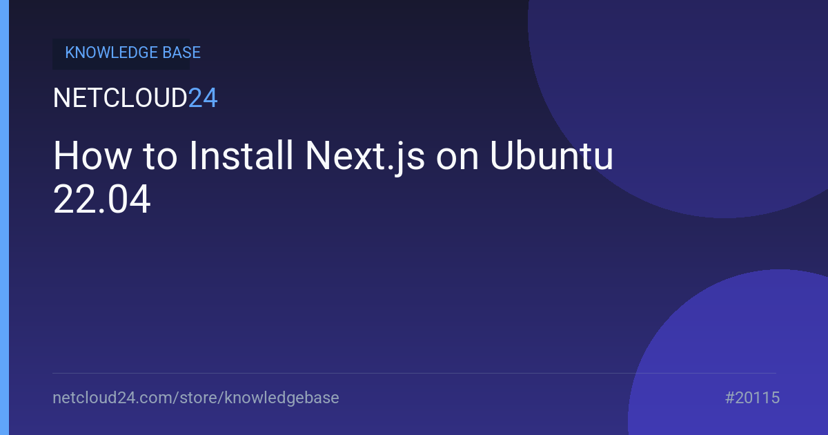 How to Install Next.js on Ubuntu 22.04