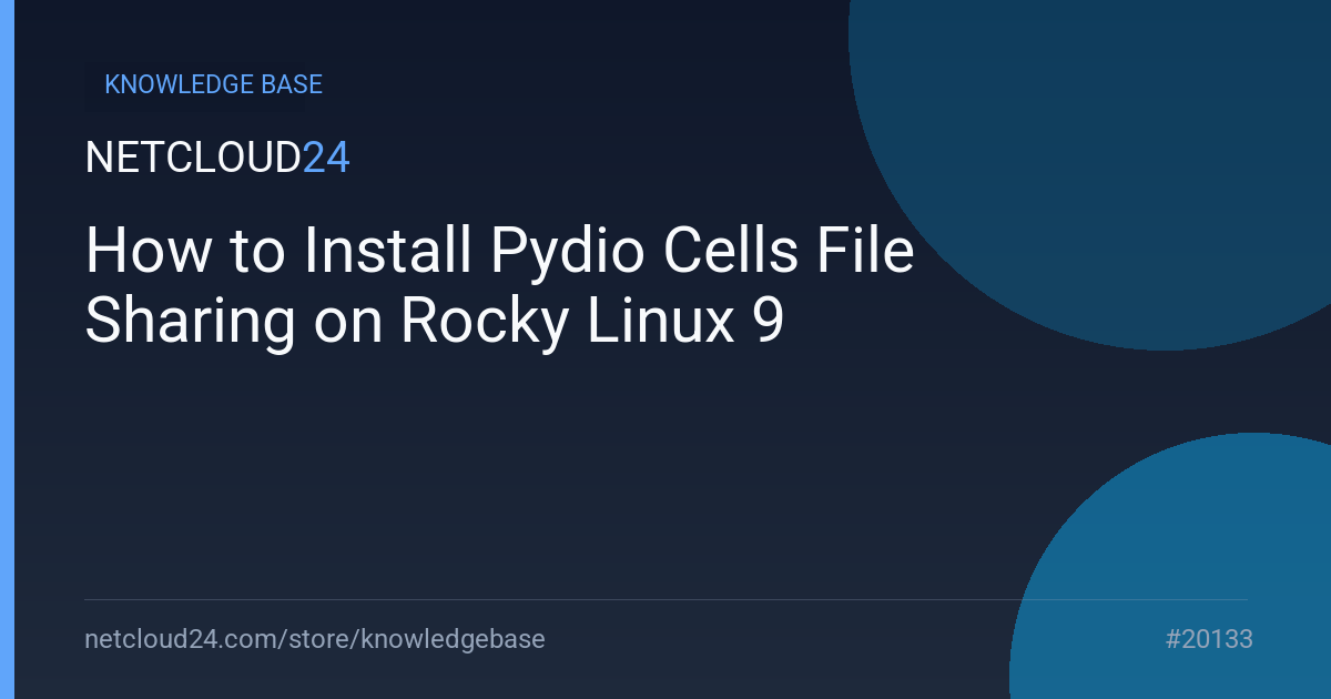How to Install Pydio Cells File Sharing on Rocky Linux 9