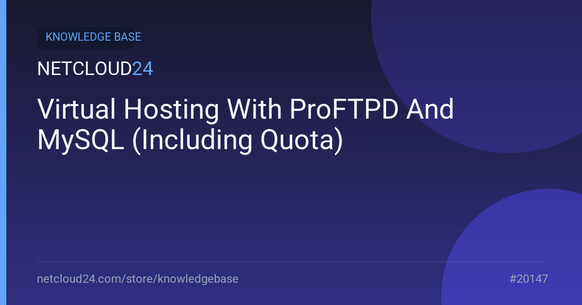 Virtual Hosting With ProFTPD And MySQL (Including Quota)