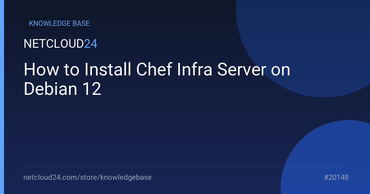 How to Install Chef Infra Server on Debian 12
