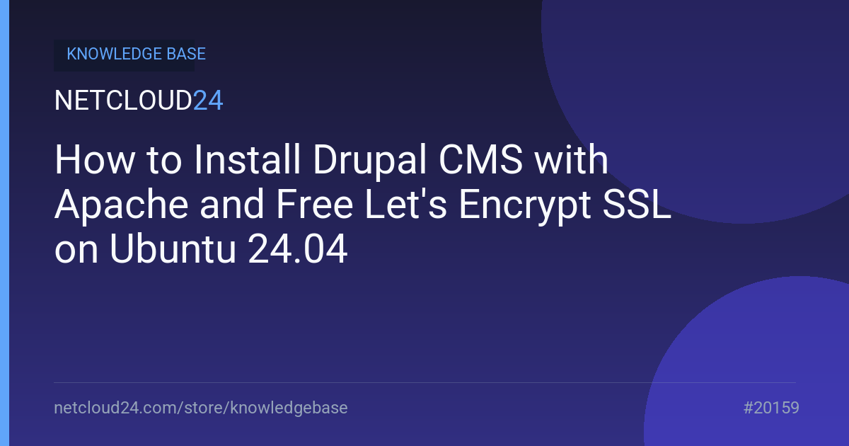 How to Install Drupal CMS with Apache and Free Let's Encrypt SSL on Ubuntu 24.04